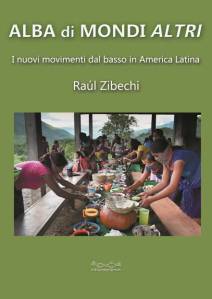 Zibechi Alba di mondi nuovi